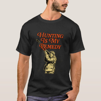 Camiseta Cazar es mi cazador de remedios que dice Shootin a