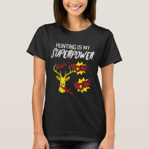 Camiseta Cazar es mi hijo de superpotencia, divertido cazad
