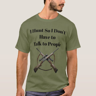 Camiseta Cazo para no tener que hablar con la gente diverti