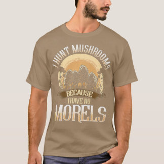 Camiseta Cazo Setas Porque No Tengo Moreles