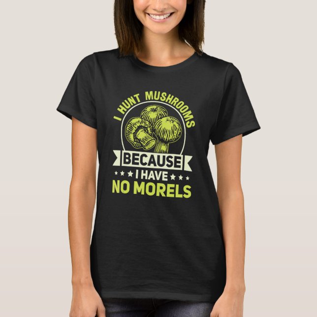 Camiseta Cazo Setas Porque No Tengo Setas Morels (Anverso)
