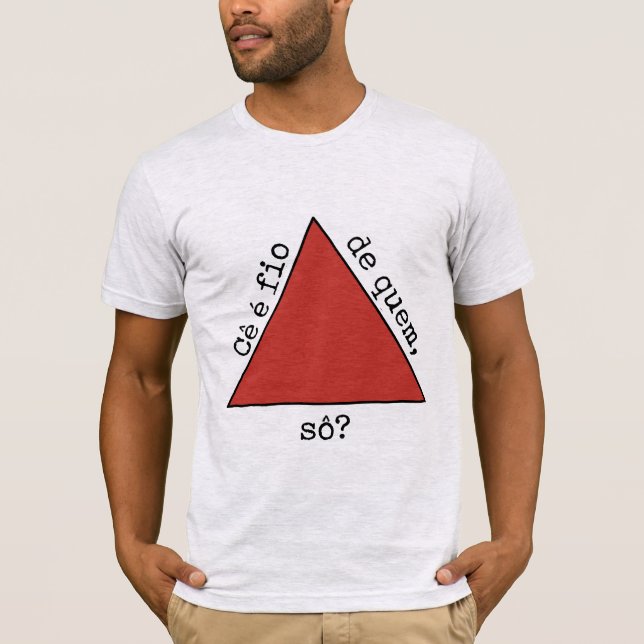 Camiseta Cê é fio de quem, sô? (Anverso)