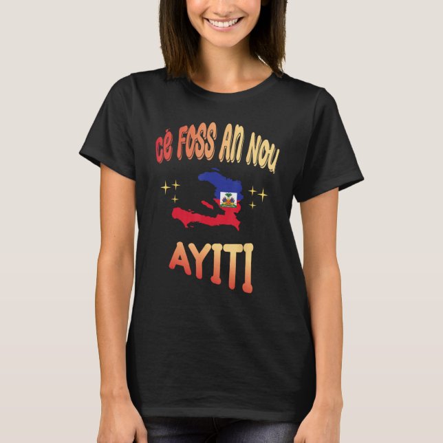Camiseta Ce Foss An Nou Ayiti in Creole Flag Map of Haiti (Anverso)