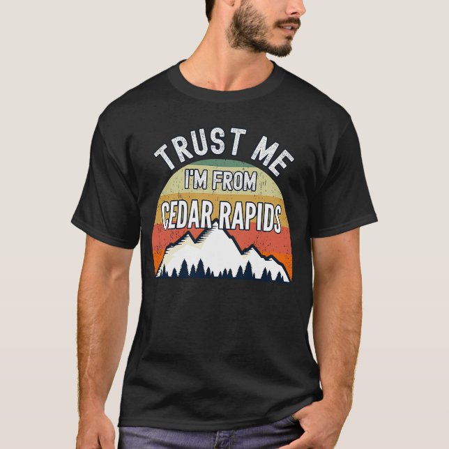 Camiseta Cedar Rapids Créanme que soy de Cedar Rapids (Anverso)