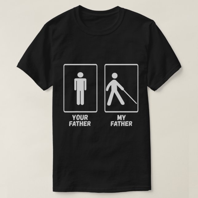 Camiseta Ceguera a mi padre invidente persona visualmente I (Diseño del anverso)