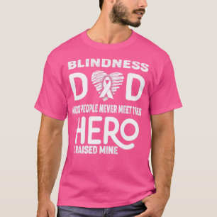 Camiseta Ceguera Papá La Mayoría De La Gente Nunca Conoce A
