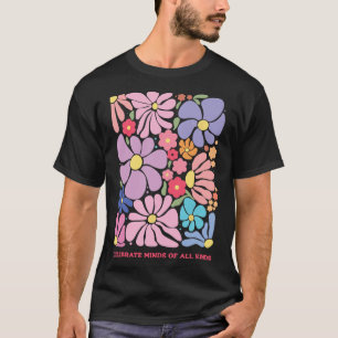 Camiseta Celebra Mentes De Todo Tipo Flores Neurodiversit