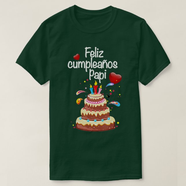 Camiseta Celebración de Papá Feliz Cumpleanos Papi (Diseño del anverso)