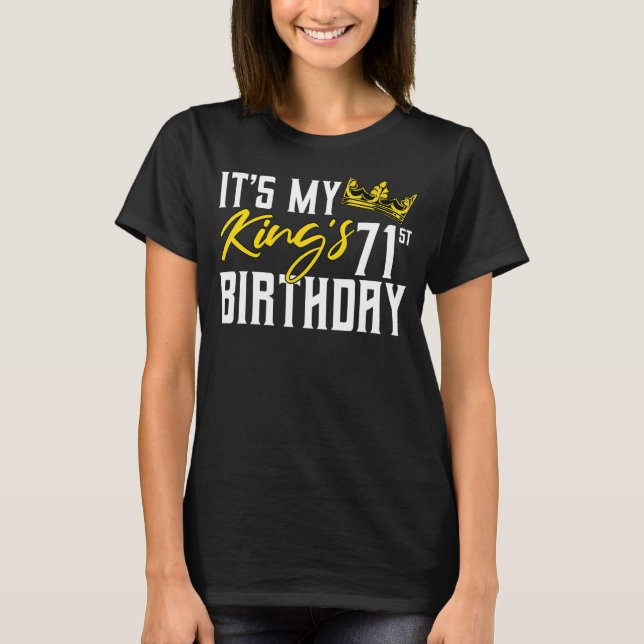 Camiseta Celebración del cumpleaños 71 de mi Rey (Anverso)