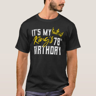 Camiseta Celebración del cumpleaños 78 de mi Rey