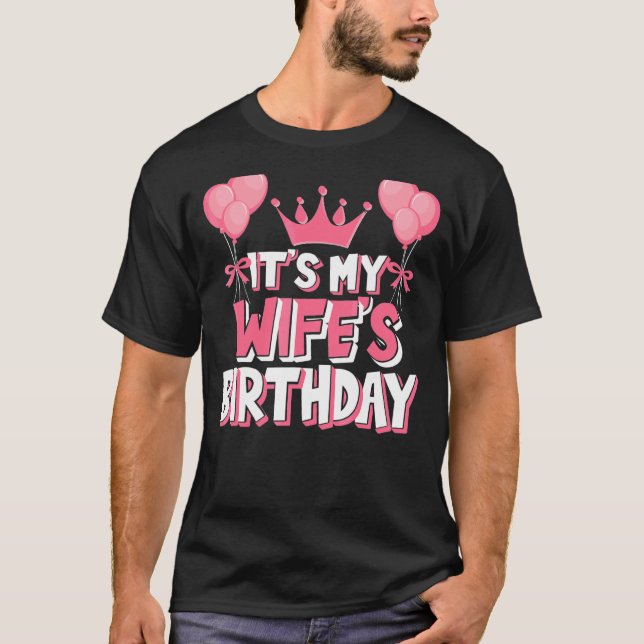 Camiseta Celebración del cumpleaños de mi esposa (Anverso)