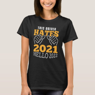Camiseta Celebración Este Conductor Odia 2021 Hola 2022 Nue