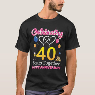 Camiseta Celebrando 40 años juntos Feliz Boda Annive
