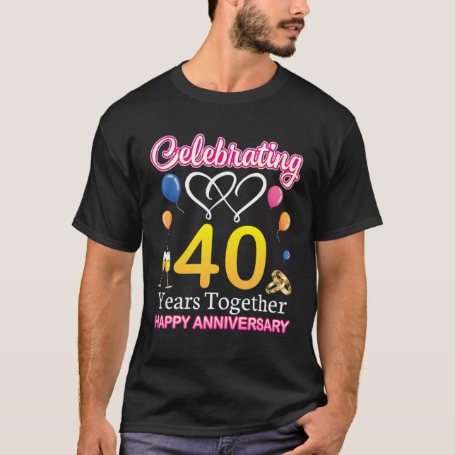 Camiseta Celebrando 40 años juntos Feliz Boda Annive (Anverso)