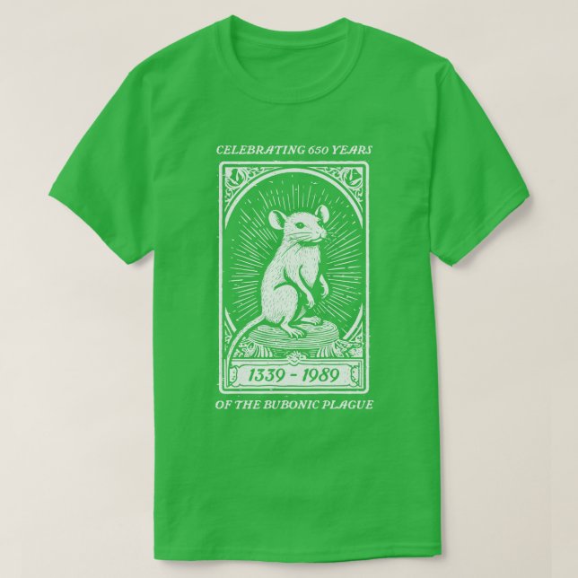 Camiseta Celebrando 650 años de la peste bubónica (Diseño del anverso)