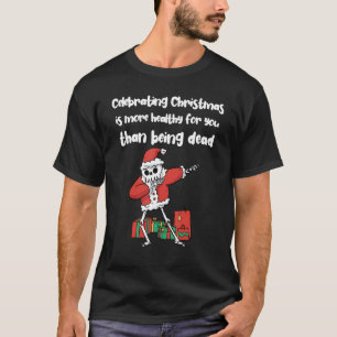 Camiseta Celebrando a los Navidades con Papá Noel muerto