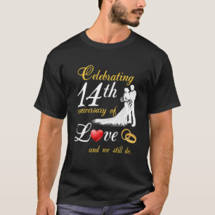 Camiseta Celebrando El 14º Aniversario Del Amor Y Todavía