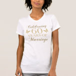 Camiseta Celebrando el 60° aniversario<br><div class="desc">Un diseño hermoso y elegante sobre una idea única de regalo de aniversario boda,  con tipografía cursiva y mariposas.</div>