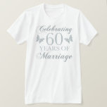 Camiseta Celebrando el 60° aniversario<br><div class="desc">Un diseño hermoso y elegante sobre una idea única de regalo de aniversario boda,  con tipografía cursiva y mariposas.</div>