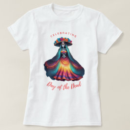 Camiseta Celebrando el Día de la Catrina Muerta