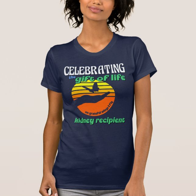 Camiseta Celebrando el regalo de la vida trasplante de riño (Anverso)