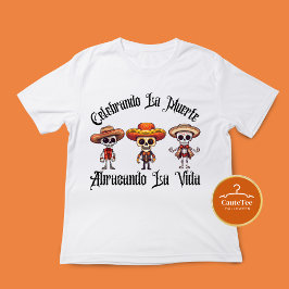 Camiseta Celebrando la muerte, abrazando la vida