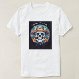 Camiseta Celebrando la vida y la muerte