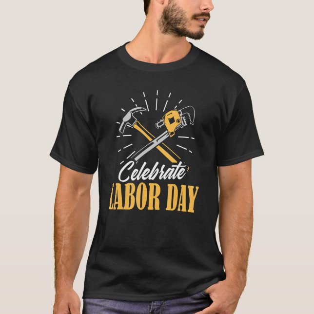 Camiseta Celebrar el Día del Trabajo para los hombres fiest (Anverso)