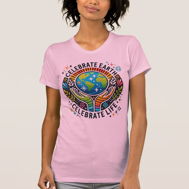 Camiseta Celebrar la Tierra, celebrar la vida de las mujere (Anverso)