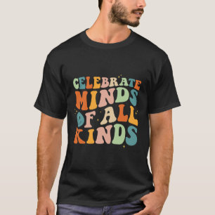 Camiseta Celebrar Mentes De Todo Tipo Salud Mental Autismo