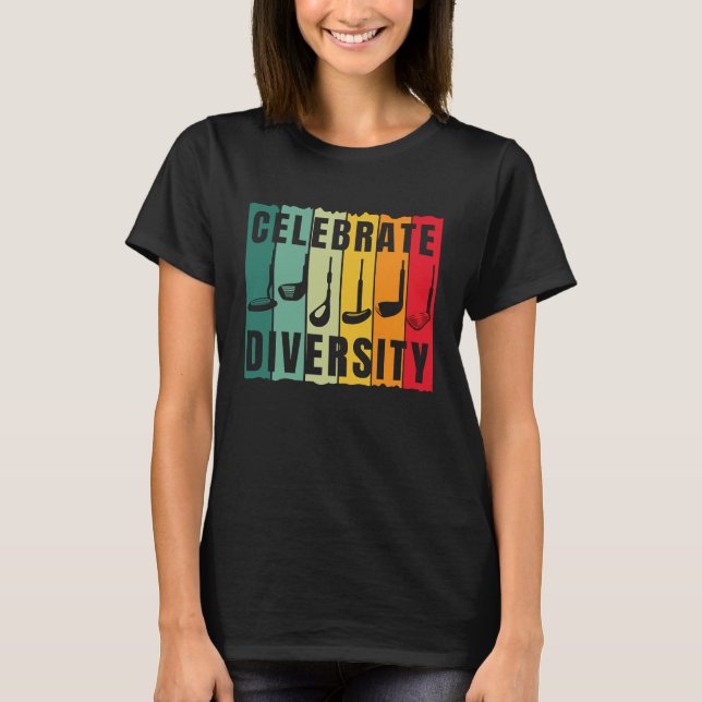 Camiseta Celebrate Diversity  Golf Player Golfing Golfer Gr (Anverso)
