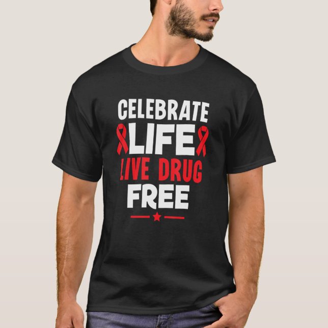 Camiseta Celebrate Life Live Drug Free Red Ribbon Week Awar (Anverso)