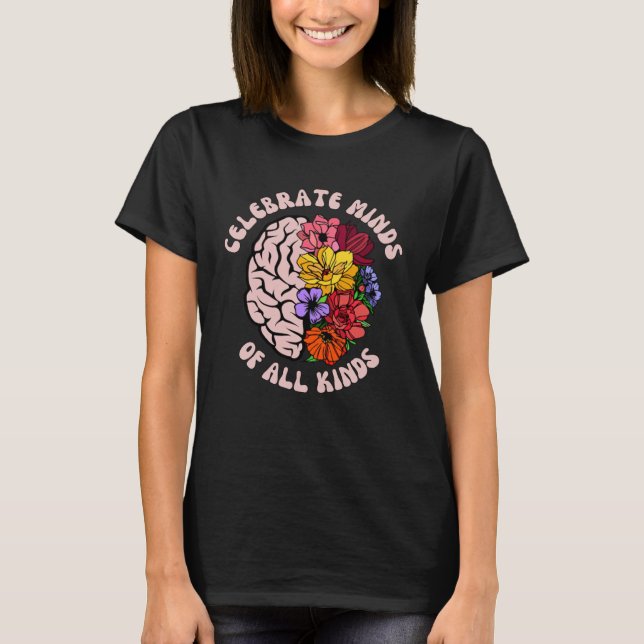 Camiseta Celebrate Minds Of All Kinds Neurodiversity Autism (Anverso)