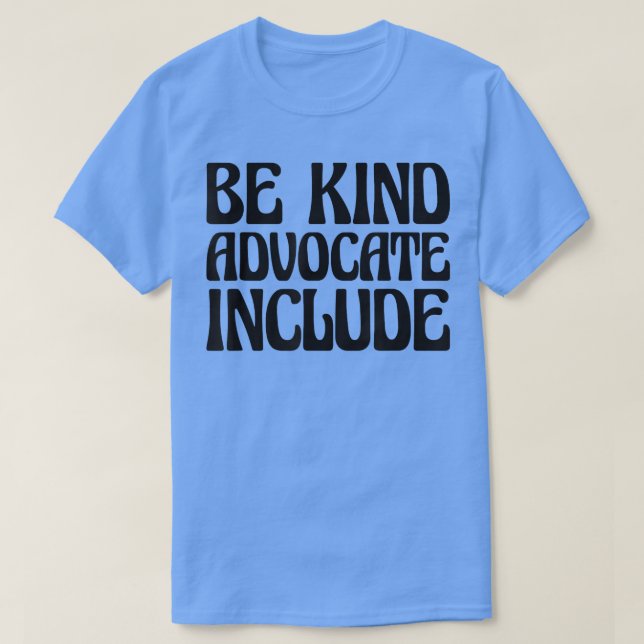 Camiseta Celebrate Neurodiversity Be Kind Advocate Include  (Diseño del anverso)