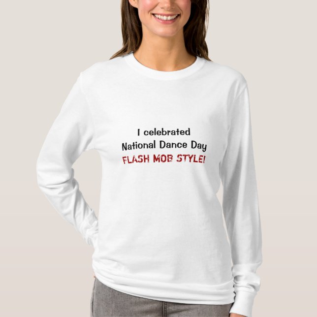Camiseta ¡Celebré el día nacional de la danza, ESTILO DE (Anverso)