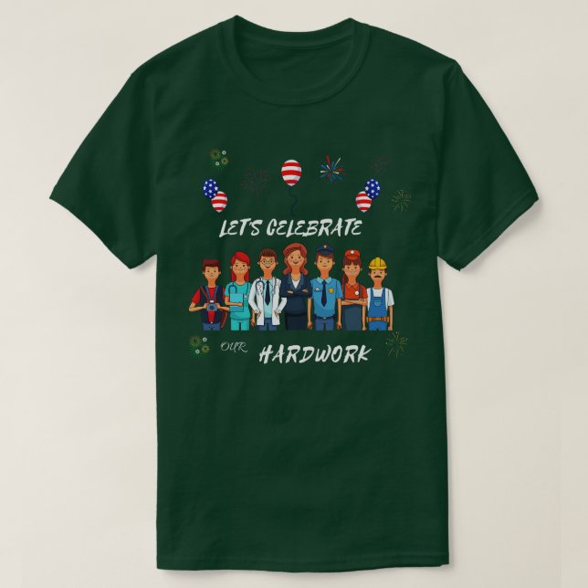 Camiseta Celebremos nuestro trabajo duro 1 (Diseño del anverso)