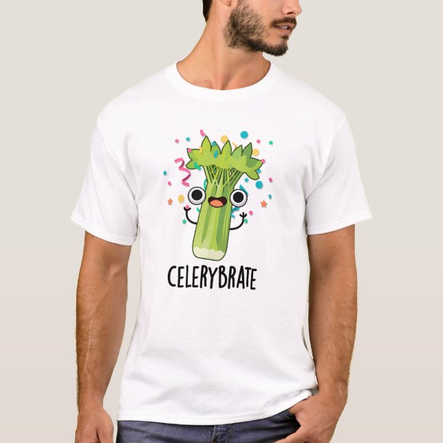 Camiseta Celery-brate Funny Veggie Celery Pun (Anverso)