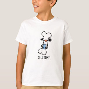 Camiseta Cell Bone Funny Phone Pun