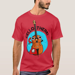 Camiseta Cello Ahí Cute Instrumento De Música Pun 1