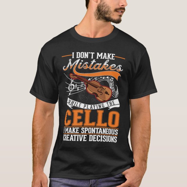 Camiseta Cello Creative Decisions Cello Player Cellist (Anverso)