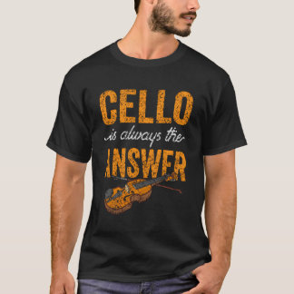 Camiseta Cello Es Siempre La Respuesta De Los Músicos Famos