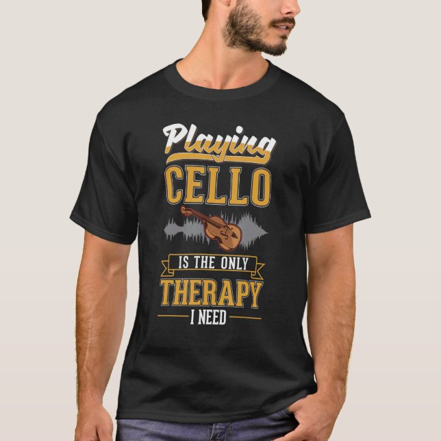 Camiseta Cello Therapy Cello Player Cellist (Anverso)