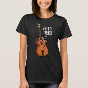 Camiseta Cello There Funny Music Pun Dark BG