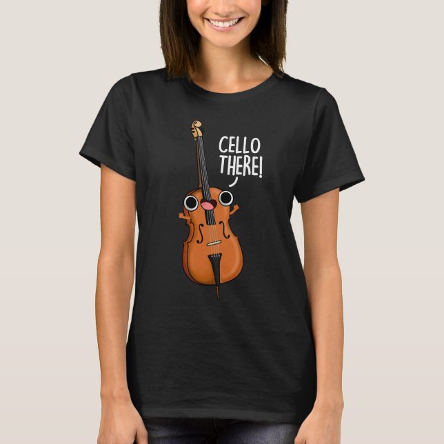 Camiseta Cello There Funny Music Pun Dark BG (Anverso)