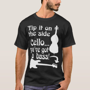 Camiseta Cello Youm Tiene A Bass Bass Rock School Musician 