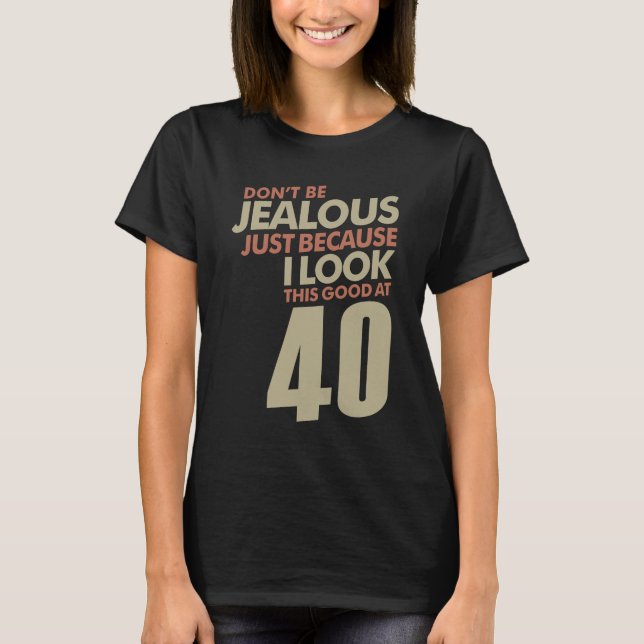 Camiseta Celoso 40 años (Anverso)