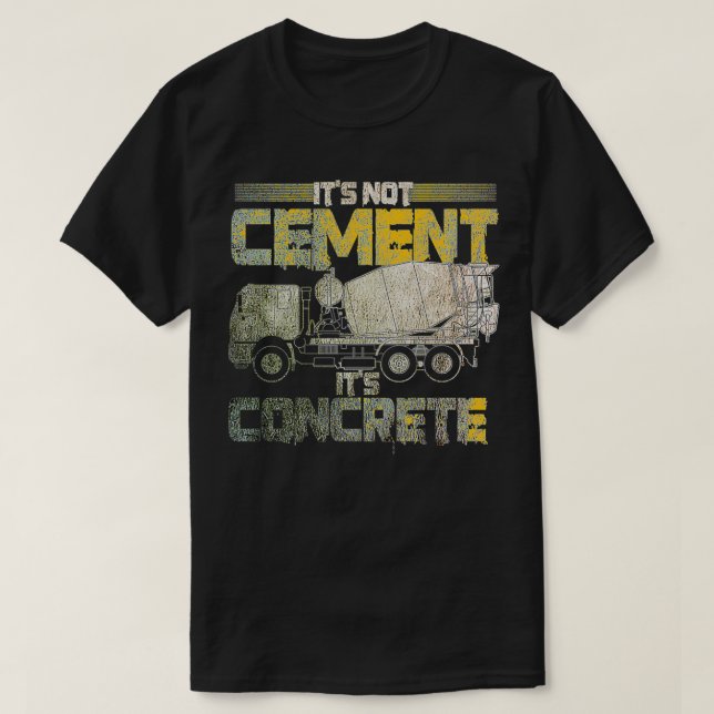 Camiseta Cemento de hormigón divertido no es cemento es con (Diseño del anverso)