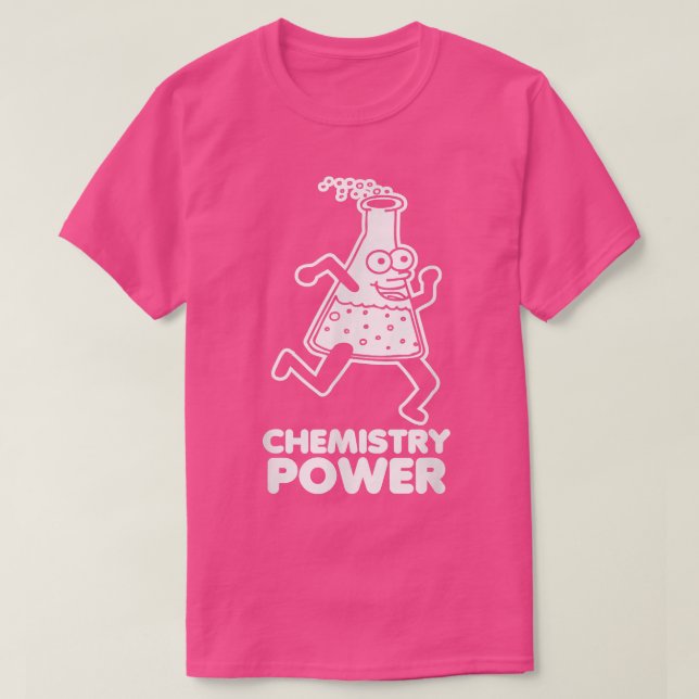 Camiseta Cemistry Power dice sarcásticamente geek scien (Diseño del anverso)