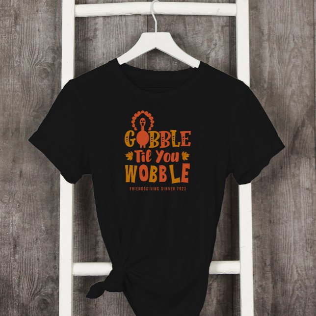 Camiseta Cena Agradable Gobble Hasta Que Tocas (Subido por el creador)