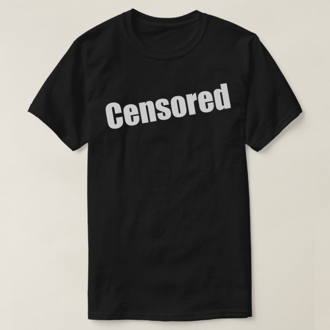 Camiseta Censura graciosa diciendo cita irónica regalo de s (Diseño del anverso)